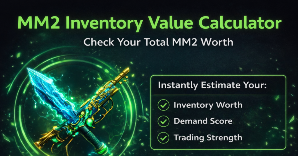 MM2 Inventory Value Calculator – Check Your Total MM2 Worth